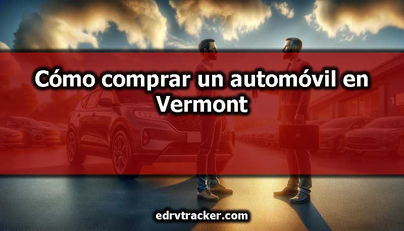 Cómo comprar un automóvil en Vermont