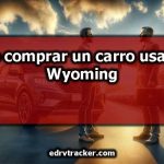 Cómo comprar un carro usado en Wyoming